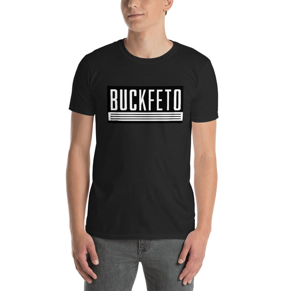 BUCKFETO T-Shirt
