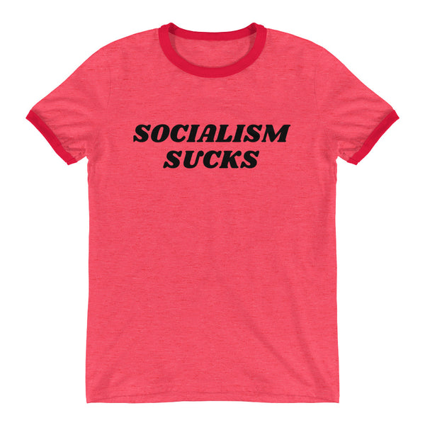 SOCIALISM SUCKS Ringer T-Shirt